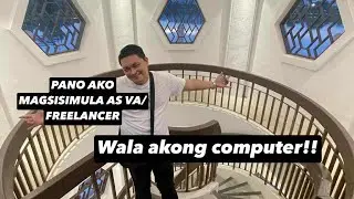 Pano ako magsisimula as VA or Freelancer kung wala pa akong computer??