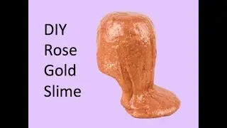 DIY Rose Gold Slime