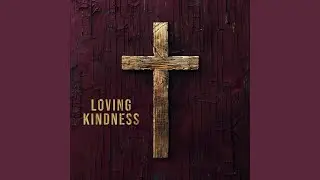 Loving Kindness