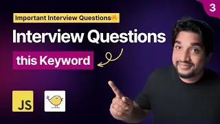 JavaScript this Keyword | Important Interview Questions in Hindi 🔥🚀 | Part 3