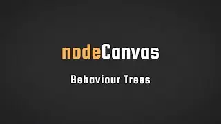 Behaviour Trees in Unity with NodeCanvas