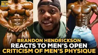 Brandon Hendrickson Reacts To Men's Open Legends Criticizing Men's Physique