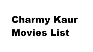 Charmy Kaur Movies List - Total Movies List