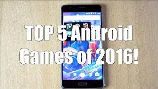 TOP 5 Android Games of 2016!