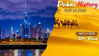 Dubai&rsquo;s Incredible Transformation (1930&ndash;2025) | Complete Timeline Documentary in ENGLISH