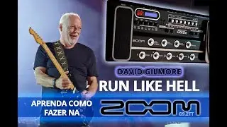 Run Like Hell -  David Gilmore (Efeito - Patch) Configurar na Zoom G9.2TT