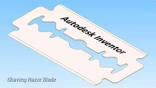 Shaving Razor Blade || Autodesk Inventor Tutorial