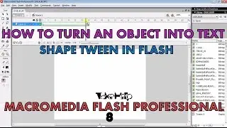How to turn an Object into Text using Shape Tween in Flash | Macromedia professional 8