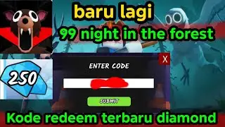 KODE REDEEM TERBARU DI 99 NIGHT IN THE FOREST - code 99 night in the forest || kode redeem 99 malam