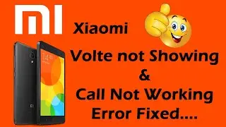 How to fix Calling Problem And VoLTE Issues on MI Redmi mobiles