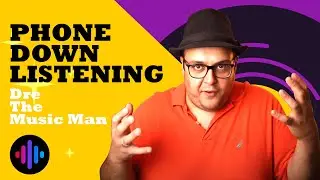 Dre The Music Man - Phone Down Listening