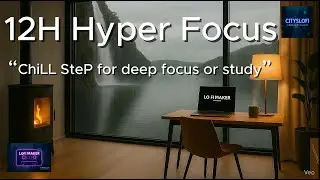 🎧 “Hyper Focus Rainly | 12H Chillstep & Rain Beats for Study, Work, Sleep 🌧️”