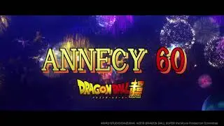 Dragon Ball Super - Toei - 60th Anniversary - Annecy Festival