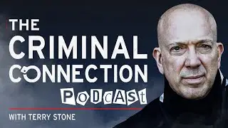 Introducing The Criminal Connection Podcast with Terry Stone