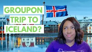 Обзор Groupon Getaway | Groupon Getaways в Исландию | Отзывы о Groupon Vacation | Gate 1 Travel