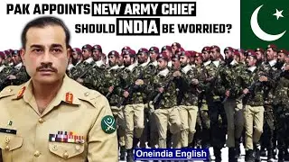 Asim Munir: Pak appoints a former ISI Chief as Army Chief for first time| Oneindia News* Explainer