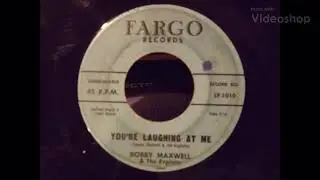 Bobby maxwell and the exploits your laughing at me