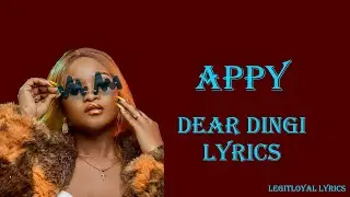 Appy - Dear Dingi (Lyrics)