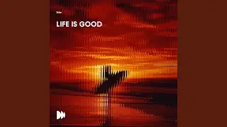 Life Is Good