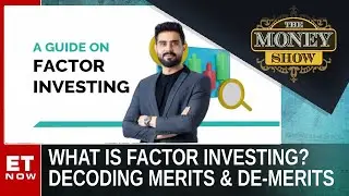 Decoding AMCs' Factor Investing | Finding Merits & De-Merits Of Factor Investing | Feroze Azeez