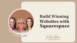 Build Winning Websites with Sequoia Mulgrave, Kerstin Martin & Louise Henry