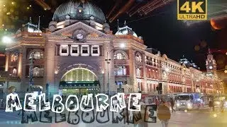 MELBOURNE CITY CENTRE NIGHT TOUR 2019 4K - AUSTRALIA