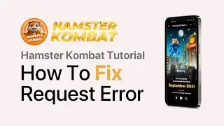 How To Fix Hamster Kombat Request Error (2025) - Unable To Authorize