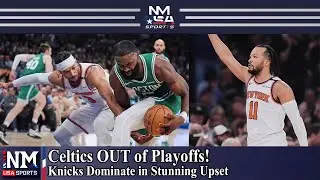 Knicks Crush Celtics' Title Hopes &ndash; Playoff Exit Confirmed!