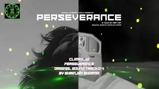 CLIMAX V1 ll PERSEVERANCE 2021 ll ORIGINAL SOUNDTRACK ll BY SHRINJAY SHARMA ll Arm Vin Films