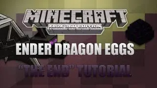 Minecraft Xbox 360 - How To Get Ender Dragon Eggs And The End Portal - INCLUDES DOWNLOAD!