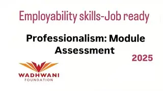 Professionalism module assessment for employability skills job ready
