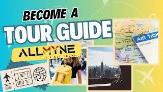 How to Become a Tour Guide | Join.ALLMYNE