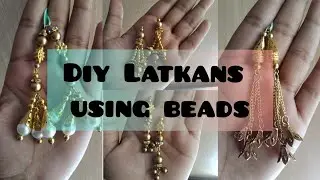 4 DIY Simple easy fancy Latkans | How to make Latkans for blouse/Lehenga using beads|Blouse hangings