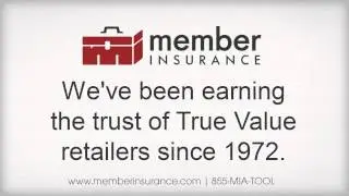 Member Insurance - Why Trust Member Insurance/True Value