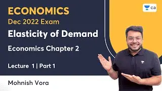 L 1 | Elasticity of Demand | Part 1 | Mohnish Vora | Unacademy CA Foundation