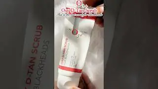 O3+ oxy d-tan scrub for blackheads ❤️ #shorts #ytshorts #trendingshorts #skincare #scrub #selfcare