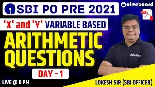 SBI PO 2021 Maths | X and Y Variable Based Arithmetic Questions for SBI PO | Day - 1 | By Lokesh Sir