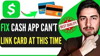 How To Fix Cash App Can't Link Card At This Time 2026