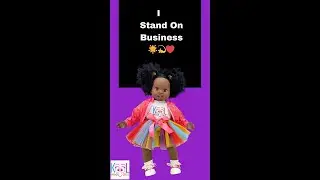 I Stand On Business ~ Kool Image Dolls Affirmation