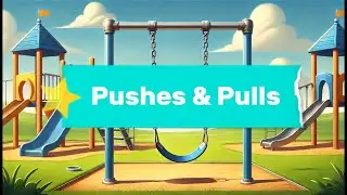 Pushes and Pulls Song for Kids | Fun Science Lesson About Forces | Educational Music