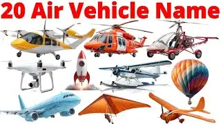 20 हवाई वाहनों के नाम | Learn Air Vehicle Names With Pictures Animation | Kids Education Video