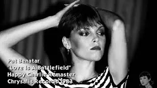 Pat Benatar - Love Is A Battlefield (Remastered Audio) HQ