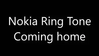 Nokia ringtone - Coming home