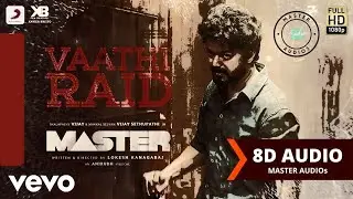Master - Vaathi Raid 8D Audio | Thalapathy Vijay | Anirudh Ravichander | Lokesh Kanagaraj