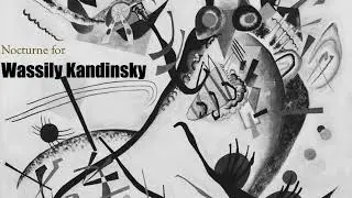 Nocturne for Wassily Kandinsky