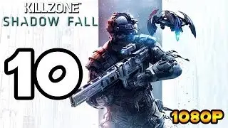 Killzone: Shadow Fall Walkthrough PART 10 [1080p] Lets Play Gameplay TRUE-HD QUALITY
