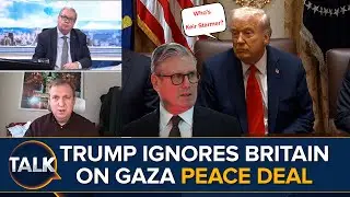 &lsquo;Starmer Has Completely Ruined Our Relationship With Israel&rsquo; | Trump Ignores UK In Peace Speech