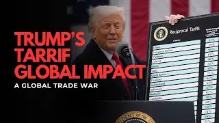 The Ripple Effect of Trump&rsquo;s Tariff Policies on Global Economies