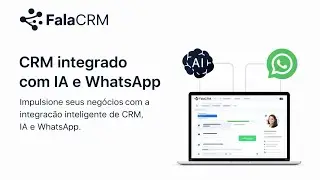 CRM Integrado com IA e WhatsApp: Atendimento Automático, Inteligente e 24h para sua Empresa