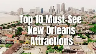 Top 10 Must-Visit Attractions in New Orleans! From Jazz to Historic Landmarks!！
